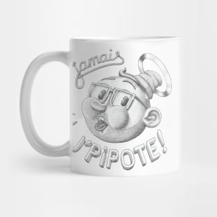 Jamais j'pipote! Mug